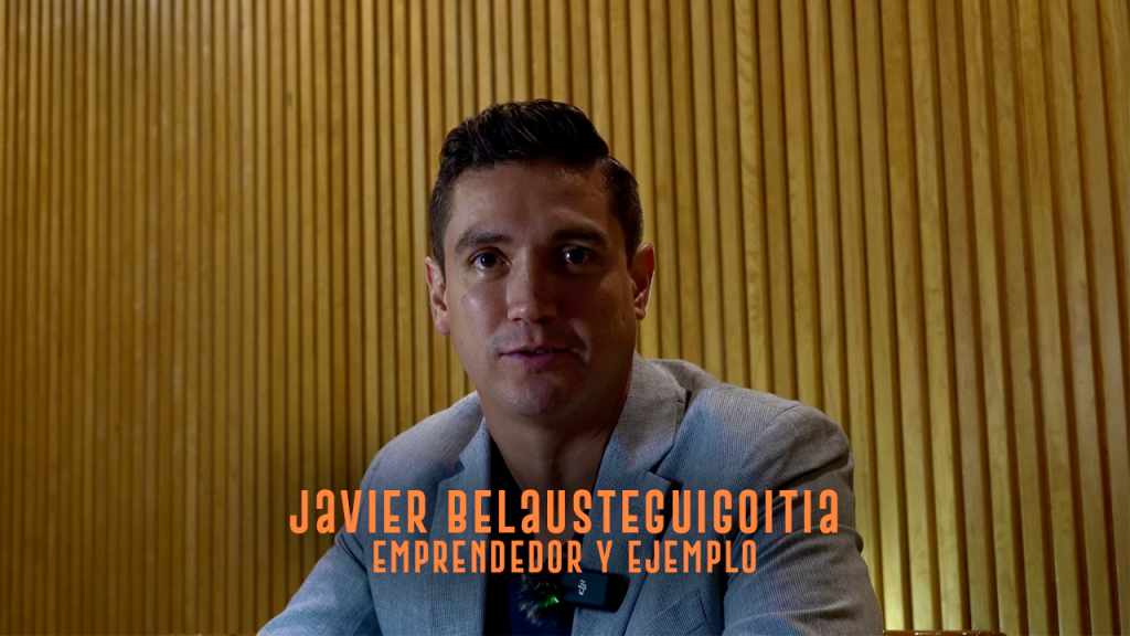 Entrevista con Javier Belausteguigoitia, emprendedor y ejemplo de éxito.