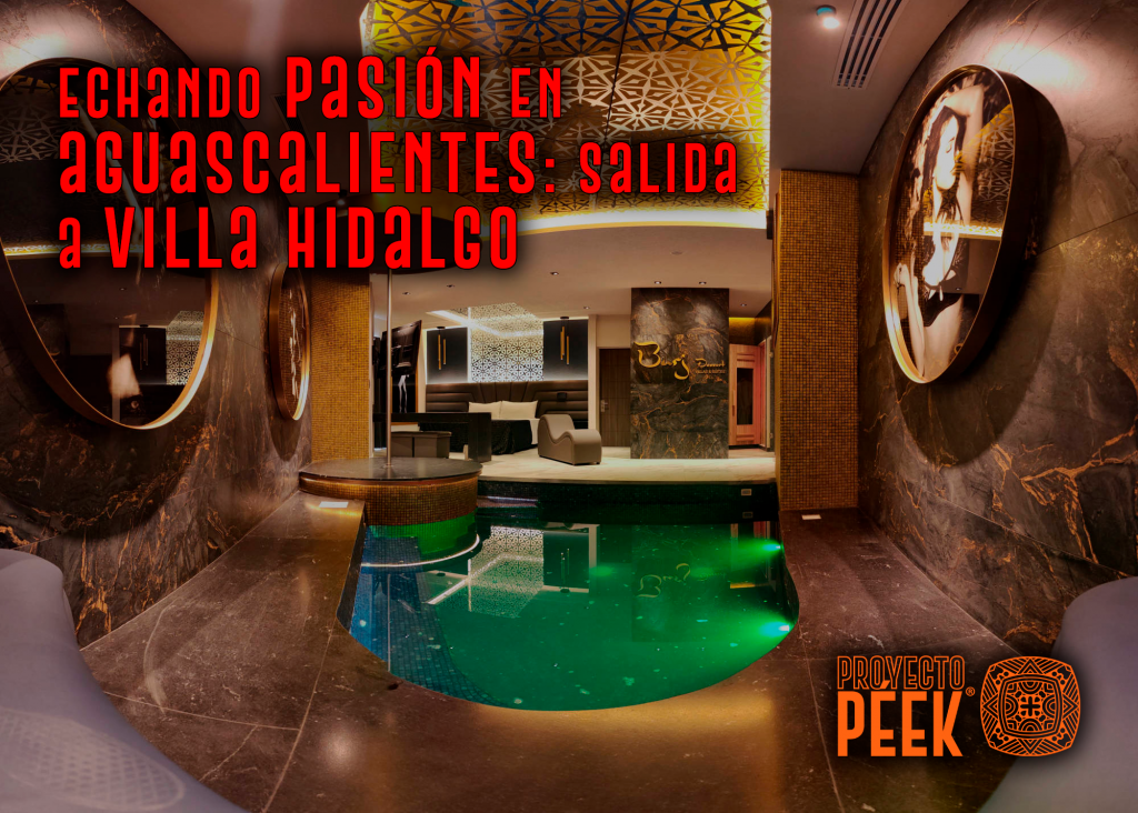 Echando pasión en Aguascalientes: Salida a Villa Hidalgo.